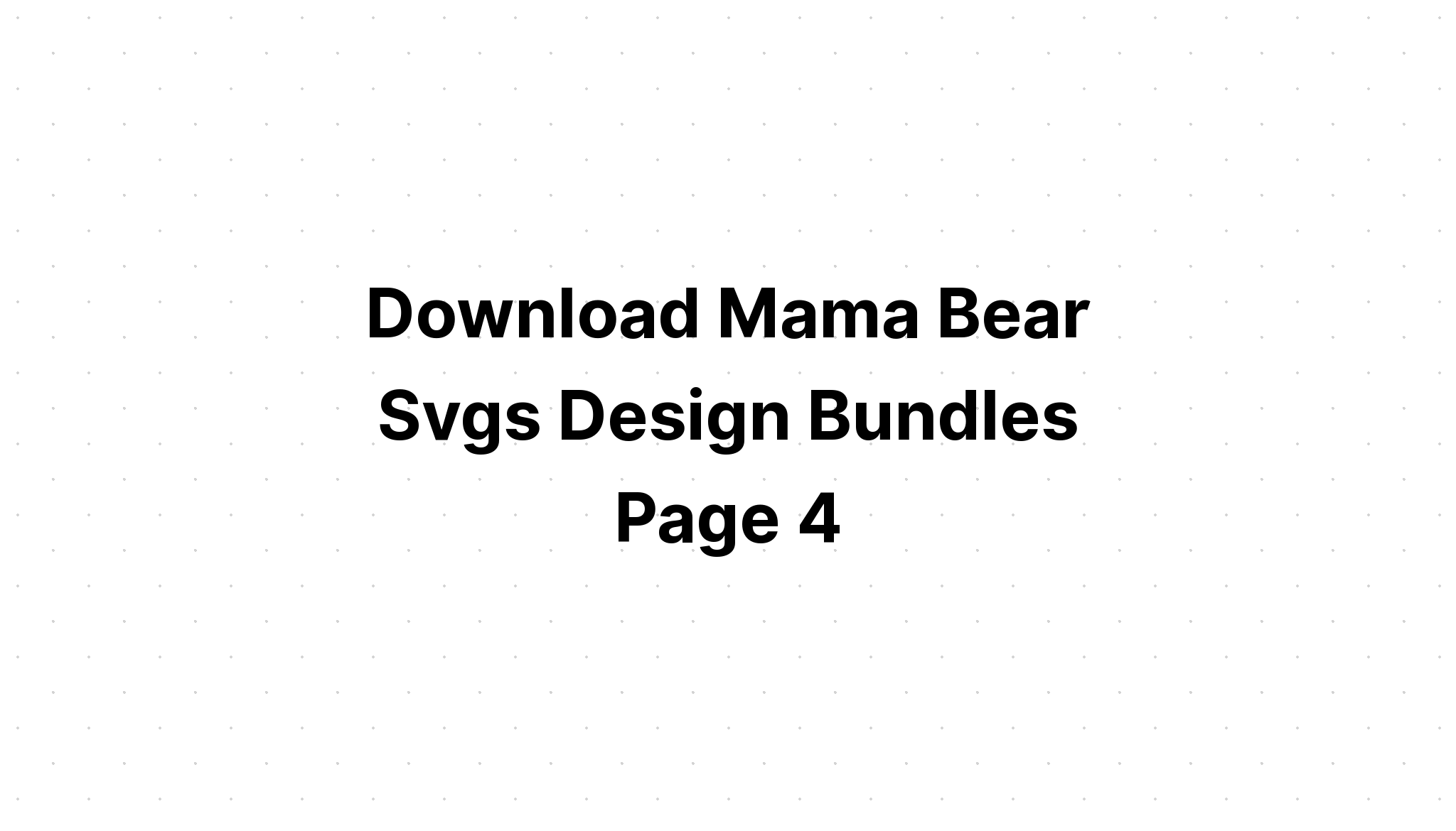 Download Mama Bear Zentangle SVG File